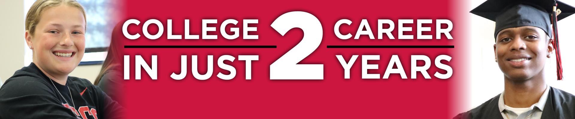 College 2 Career in Just 2 Years